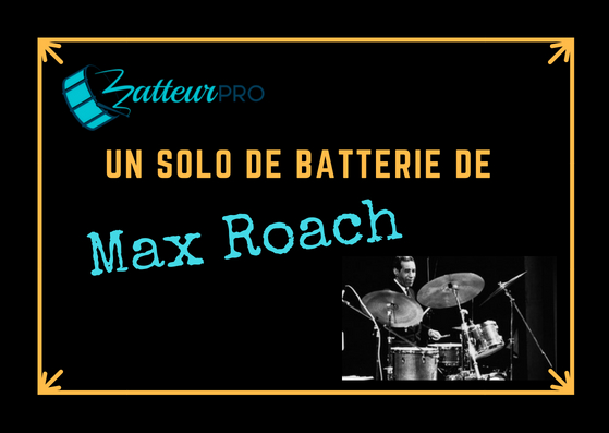Solo batterie Max Roach